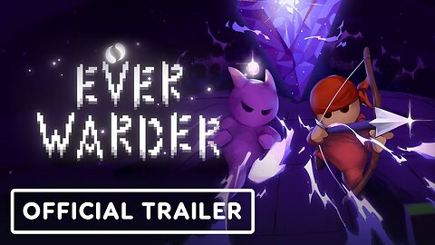 Everwarder - Official Launch Trailer