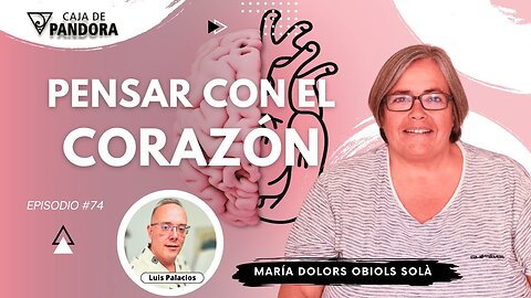 PENSAR CON EL CORAZÓN con Dra. María Dolors Obiols