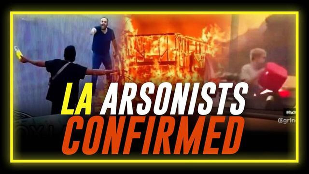 BREAKING: Arsonists Caught Setting Many Fires Leading To Massive LA Inferno Under Democrat Control!