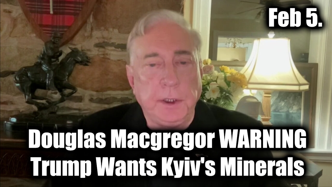 Douglas Macgregor WARNING - Trump Wants Kyiv's Minerals