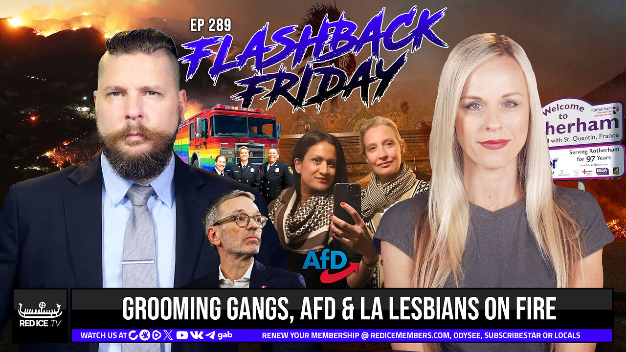 Grooming Gangs, AfD & LA Lesbians On Fire - FF Ep289