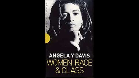 Women, Race, and Class by Angela Davis | Summary and Critique