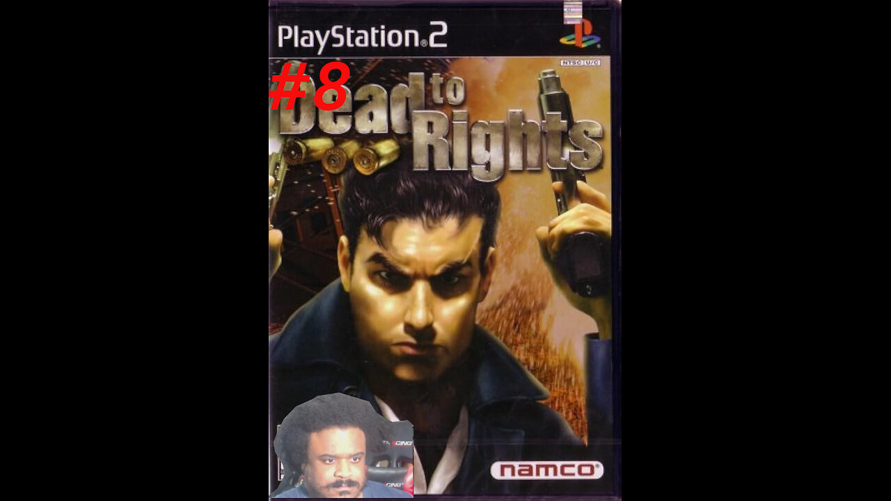Dead 2 Rights part 8