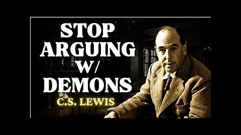 Stop Explaining Yourself to Demons in People | C.S Lewis 2024