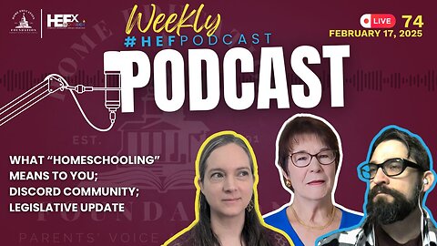 #HEFPodcast - Episode 74 - Legislative Update, Community Voice, Discord Project