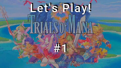 Let's Play Trials Of Mana Part 1! A New Adventure!