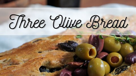 Sophisticated and SAVORY Three Olive Bread Recipe