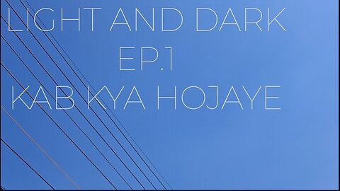 Light and Dark Ep.1