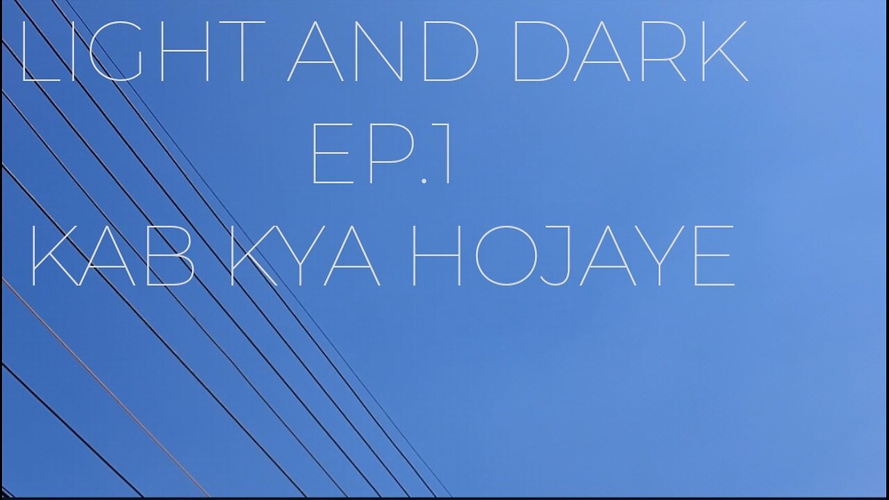 Light and Dark Ep.1