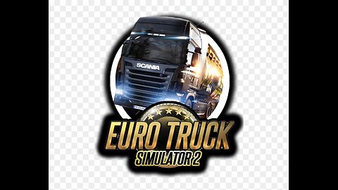 [+18] [RERUN] EURO TRUCK SIMULATOR 2