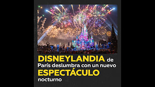 Disneylandia de París estrena un impresionante espectáculo de luz