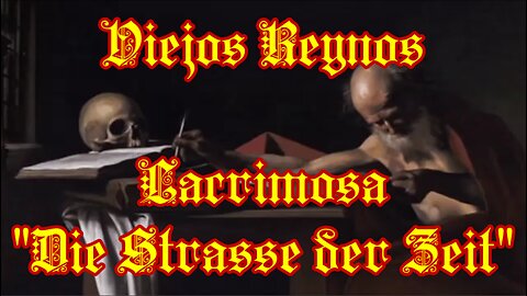 LACRIMOSA - Die Strasse der Zeit (Subtítulos español-alemán)