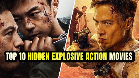 Top 10 Hidden Explosive Action Movies That Will Get Your Heart Rate Up