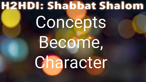 Shabbat Live - Concepts Become, Character