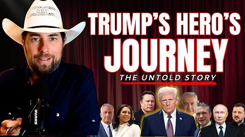 Trump's Hero's Journey: Truth, Myth or Deception?