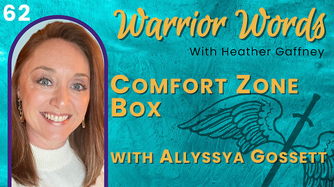 VIDEO 62. Comfort Zone Box ~ Kick Anxiety & Depression Out w/ Allyssya Gossett