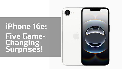 iPhone 16e: 5 Key Facts You NEED to Know!