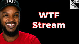 ‼️ WTF Stream‼️