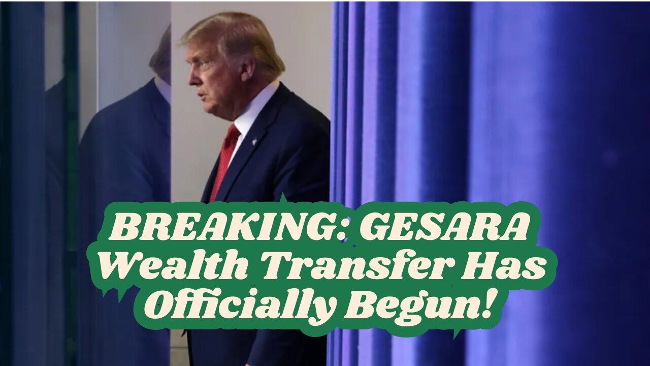 BREAKING: GESARA Wealth Transfer Has Officially Begun!!!