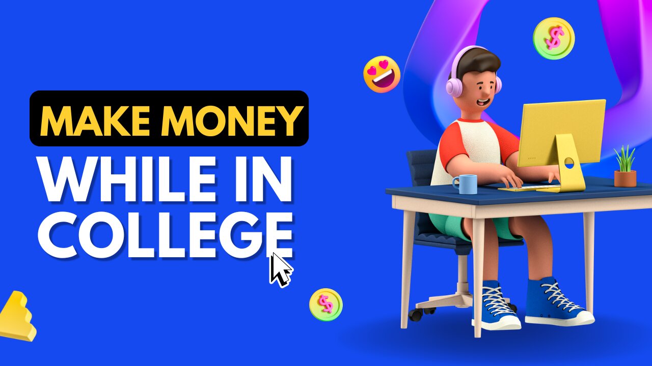 How to make money while in College