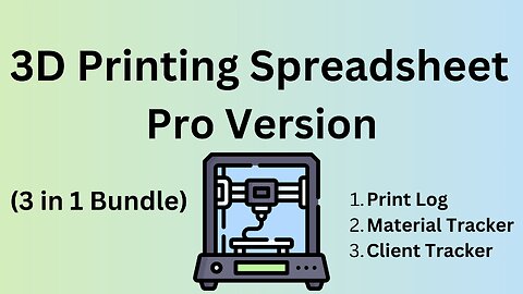 3D Printing Cost Calculator & Print Logs Spreadsheet | FULL Walkthrough Guide (Pro Version)