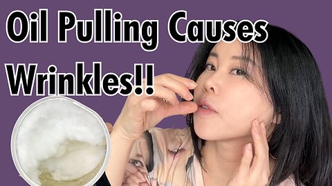 Does oil pulling cause wrinkles?