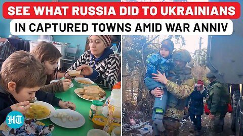 On Cam Russia's Biggest Win Amid War Anniv; Putin's Army Gives 'Hot Food' To Ukrainians Zelensky