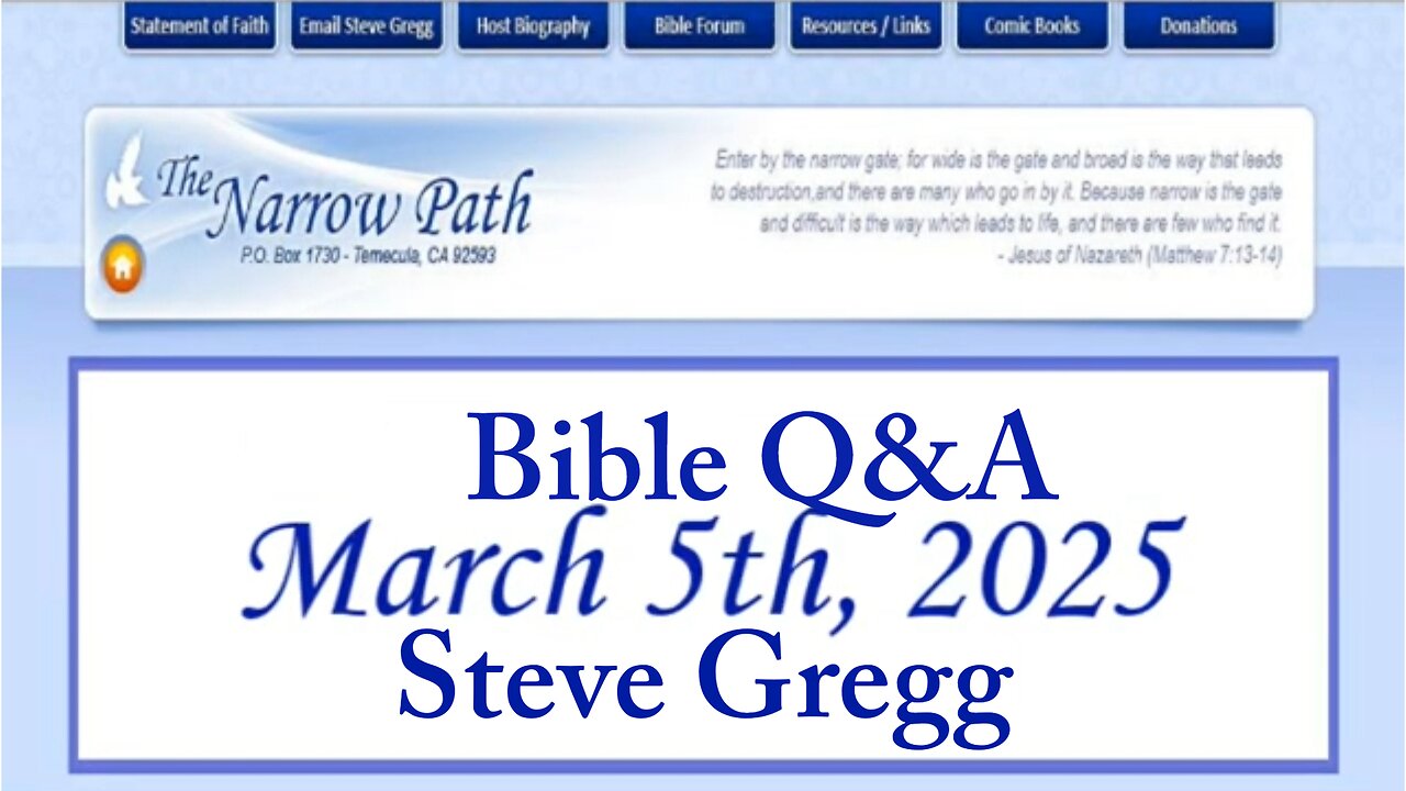 Bible Q&A with Steve Gregg - 3.5.2025 Zoom Meeting