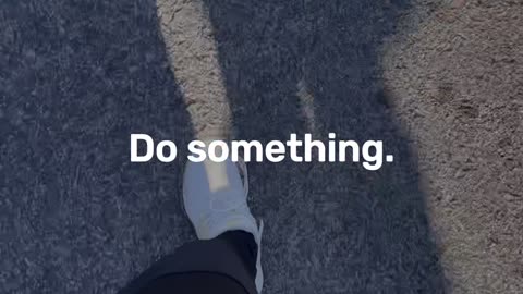 Do Something.