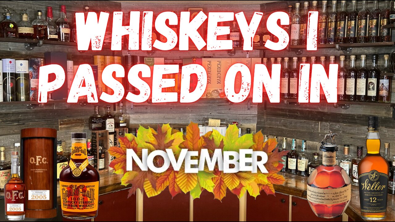 Whiskeys & Bourbons I Passed On In November!