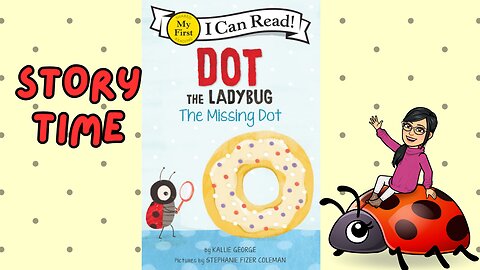 Dot the lady bug the missing dot bedtime story for kids