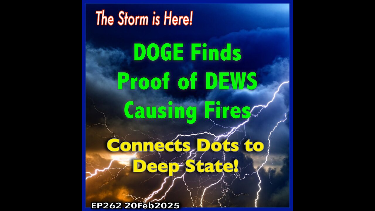 EP262: DOGE Finds Proof of DEWS - Connects Dots to Deep State!