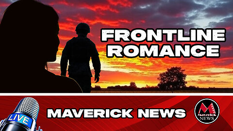 "Love in the Line of Fire: Yaryna’s Story | Maverick News Exclusive"