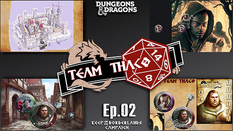 DOPPELGANG-BANG! | D&D w. TeamTHAC0, Ep.02 of KeepOnTheBorderlands campaign
