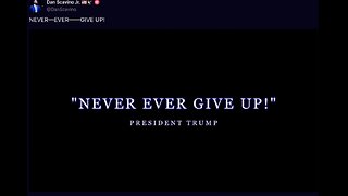 NEVER EVER GIVE UP- 2017 President Donald Trump 45-47- Dan Scavino 2 7 2025