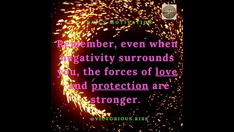 Love & Protection Are Stronger Than Negativity