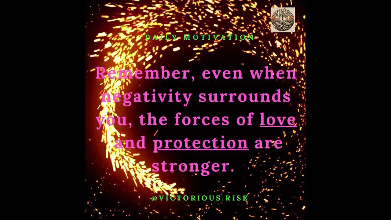 Love & Protection Are Stronger Than Negativity