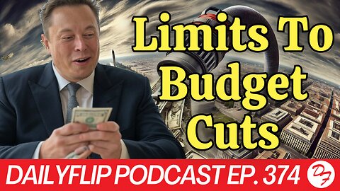 Elon’s Balanced Budget Delusions - DailyFlip Podcast Ep. 374 - 2/21/25