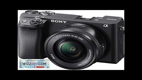 Sony Alpha a6400 Mirrorless Camera: Compact APS-C Interchangeable Lens Digital Camera Review