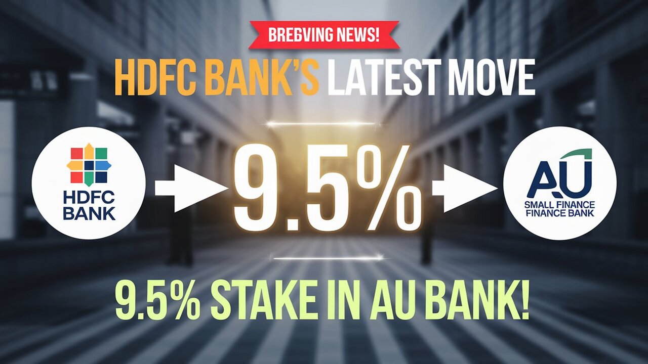 "HDFC Bank's Latest Move: Acquiring 9.5% Stake in AU Small Finance Bank 🏦💼"