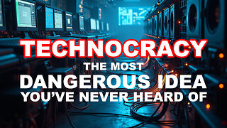 Technocracy: The Most Dangerous Idea You’ve Never Heard Of