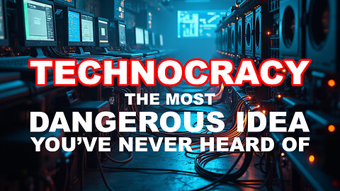 Technocracy: The Most Dangerous Idea You’ve Never Heard Of