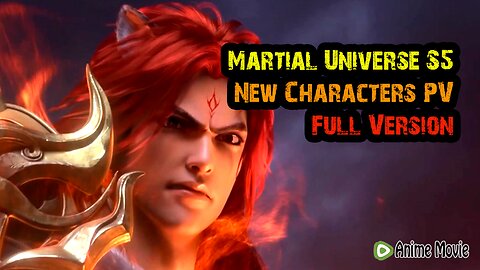 Martial Universe S5 New Characters PV Full Version 🌟 Anime ENG SUB