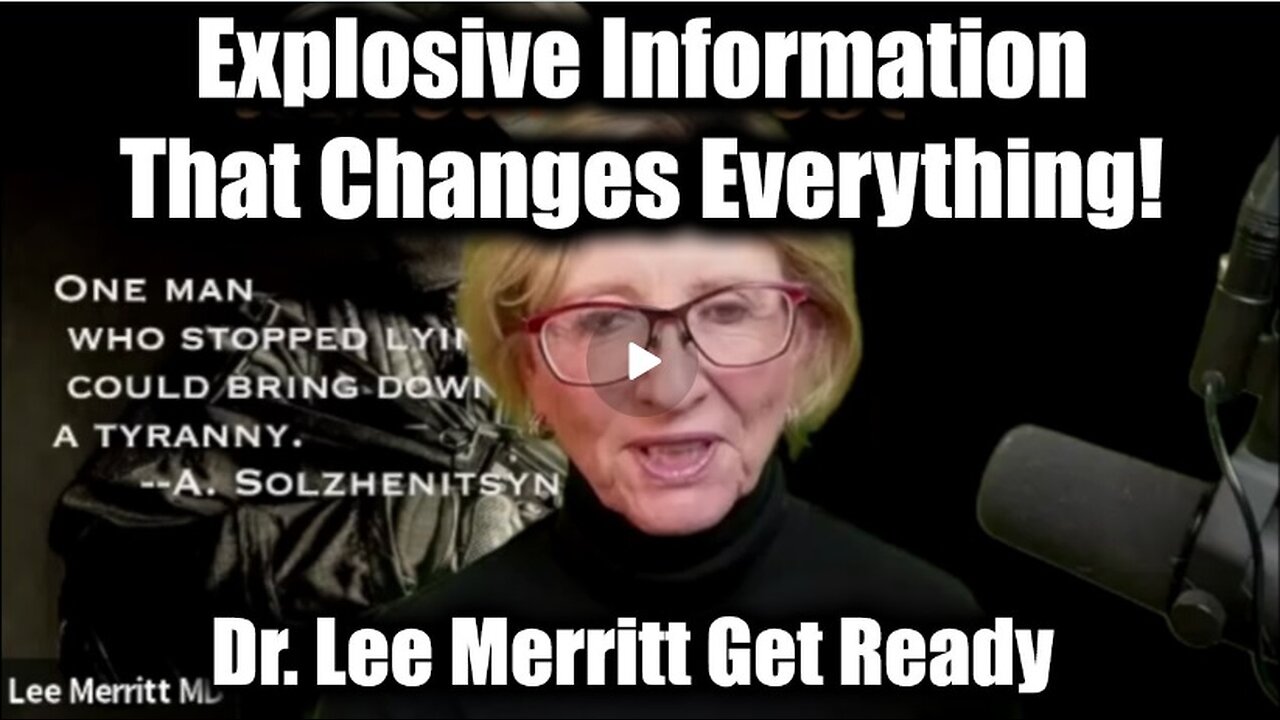 Dr. Lee Merritt: Explosive Information That Changes Everything! Get Ready!