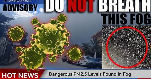 ⚠️ URGENT PSA Fog Health Hazard – Dangerous PM2 5 Levels Are Skyrocketing! Protect Yourself Now!