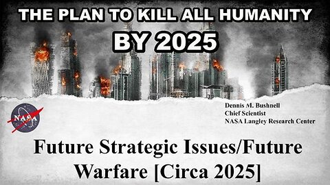 A found NASA document plans for all humanity to be destroyed by 2025 - Advanced weapons to be used