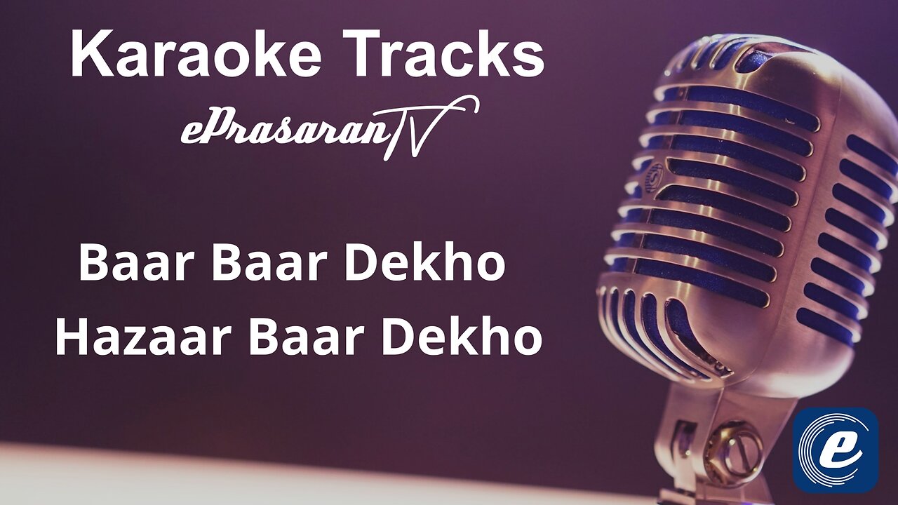 Baar Baar Dekho Hazaar Baar Dekho Karaoke Hindi