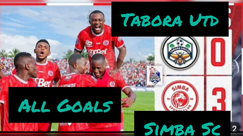 Highlights, Penalty and Amazing GOALS : Simba SC 3:0Tabora Utd