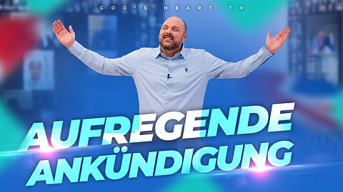 Aufregende Ankündigung zum God's Heart TV-Jubiläum!!!