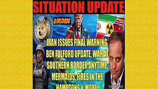 SITUATION UPDATE 3/10/25 - Southern Border War, Iran Warning, Mermaids, Doge, Vax, Benjamin Fulford